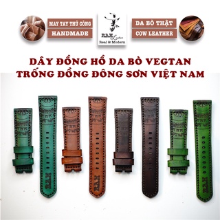 Bộ sưu tập Dây đồng hồ RAM Leather vintage Trống Đồng Việt Nam da bò Italia Vegtan cao cấp