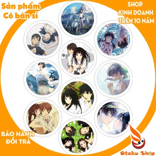 <20/640 MẪU> Huy hiệu anime Your name,Đứa Con Thời Tiếc Tenki no ko, Tháng Tư là lời nói Shigatsu Wa Kimi No Uso, Hyouka