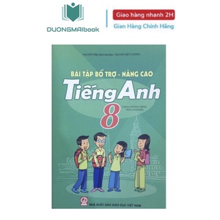 Sách - Bài tập bổ trợ và nâng cao Tiếng anh lớp 8 (Chương trình Tiếng anh mới) - NXB Giáo dục