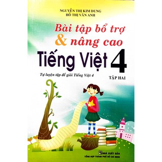 Sách - Bài Tập Bổ Trợ Và Nâng Cao Tiếng Việt Lớp 4 - Tập 2