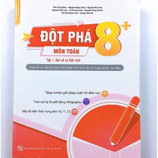 sách - Đột Phá 8+ Kì Thi THPT Quốc Gia Môn Toán - Tập 1: Đại Số Và Giải Tích