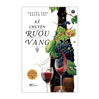 Sách - Kể Chuyện Rượu Vang ( Nhã Nam )