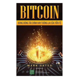 [Mã LIFEMALL995 giảm 10% đơn 99K] Sách - Bitcoin - Bong Bóng Tài Chính Hay Tương Lai Tiền Tệ - 1980Books