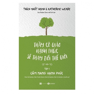 Sách - Thầy Cô Giáo Hạnh Phúc Sẽ Thay Đổi Thế Giới - Tập 1