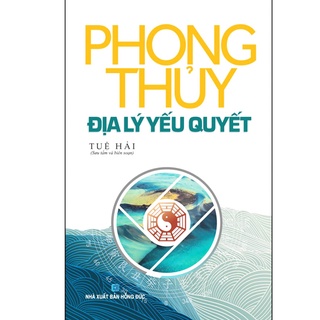 Sách - Phong Thủy Địa Lý Yếu Quyết - Bìa Cứng