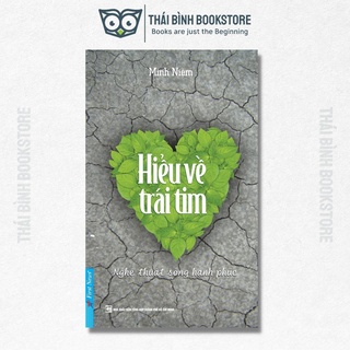 Sách - Hiểu Về Trái Tim (Tái Bản) - Thiền Sư Minh Niệm