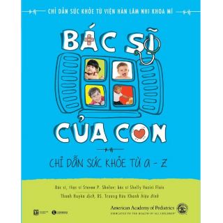 [Mã LIFEMALL9915 giảm 12% đơn 99K] Sách Bác sĩ của con Chỉ dẫn sức khoẻ từ AZ
