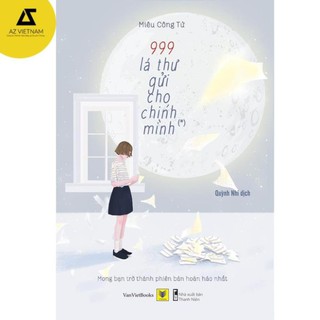 Sách - 999 Lá Thư Gửi Cho Chính Mình (*) – Mong Bạn Trở Thành Phiên Bản Hoàn Hảo Nhất - Sách màu 129k (Tái bản 2021)