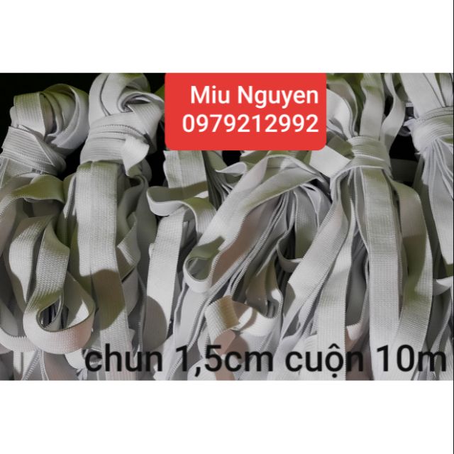 Chun 1,5cm cuộn 10m