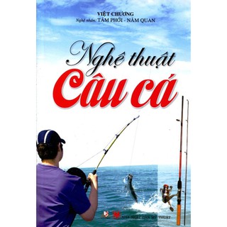 Sách - Nghệ Thuật Câu Cá