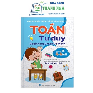Sách Toán Tư Duy Beginning Creative Math (Dành Cho Bé 4-6 Tuổi Song Ngữ Việt Anh)