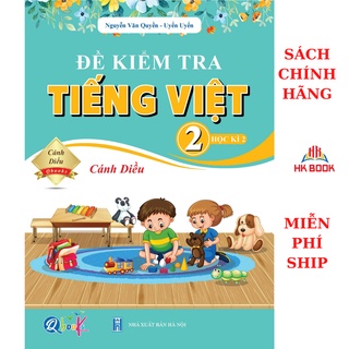 Sách - Đề Kiểm Tra Tiếng Việt Lớp 2 - Cánh Diều - Học Kì 2 (1 cuốn)