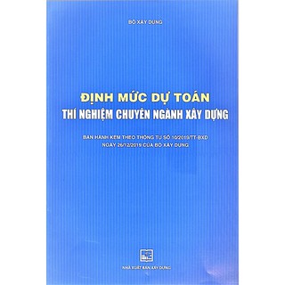 Sách -  Định Mức Dự Toán Thí Nghiệm Chuyên Ngành Xây Dựng