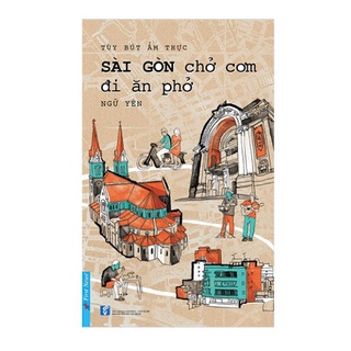 Sách - Sài Gòn Chở Cơm Đi Ăn Phở - 8935086843390