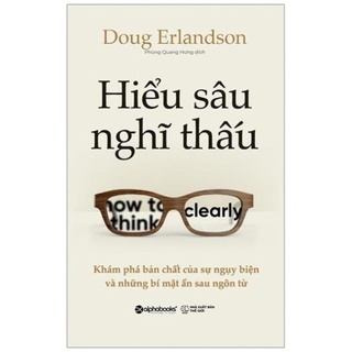 Sách - Hiểu Sâu Nghĩ Thấu  - BẢN QUYỀN