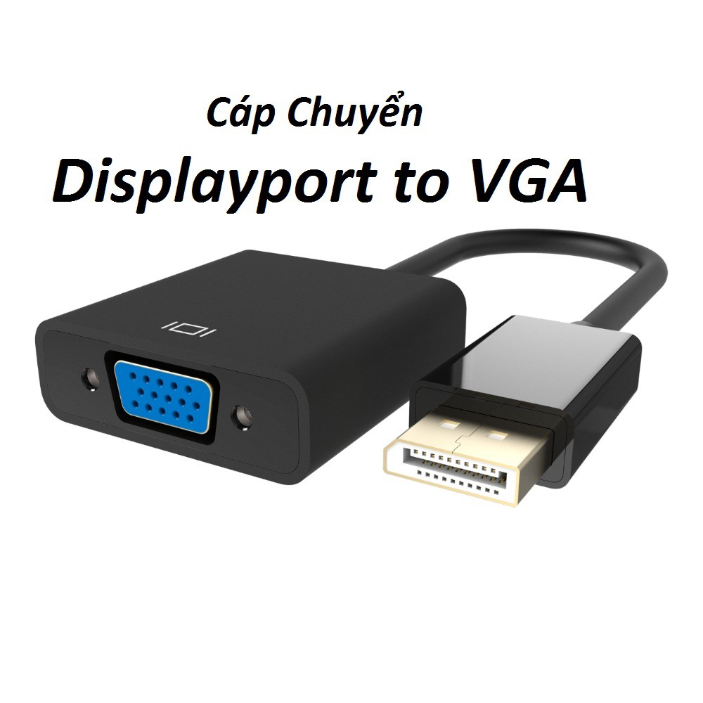 CA018 Cable DisplayPort to Vga (cáp chuyển)