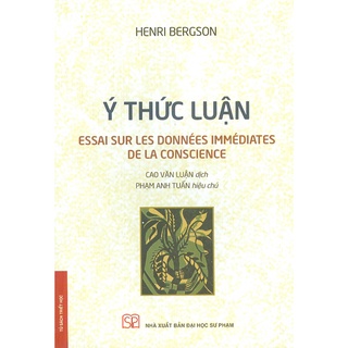 Sách - Ý Thức Luận (Essai sur les Données Immédiates de la Conscience)