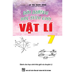 Sách Bồi Dưỡng Học Sinh Giỏi Vật Lí 7