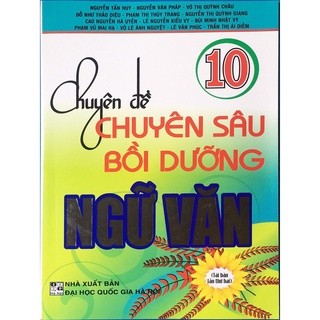 Sách - Chuyên đề chuyên sâu bồi dưỡng ngữ văn 10 (HA78)