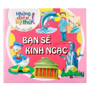 Sách - Những Điều Kỳ Thú - Bạn Sẽ Kinh Ngạc