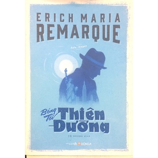 Sách - Bóng Tối Thiên Đường - Tuyển tập Erich Maria Remarque - Đông A