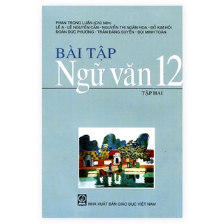 Sách - Bài Tập Ngữ Văn Lớp 12 Tập 2 (Cơ Bản)