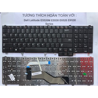 Bàn Phím Laptop Dell Latitude E5520M E5530 E6520 E6530 Series Hàng Mới 100% Bảo Hành 12 Tháng Toàn Quốc
