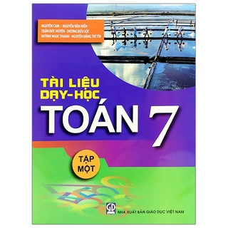 Sách - Tài Liệu Dạy Và Học Toán 7 - Tập 1 (2020)