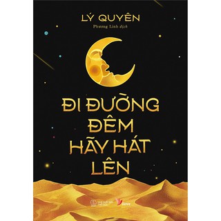 Sách - Đi Đường Đêm Hãy Hát Lên