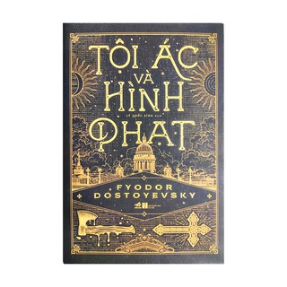 Tiểu thuyết - Tội Ác và Hình Phạt - Tác giả Fyodor Dostoyevsky