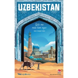 Sách - Uzbekistan - Giấc Mơ Màu Lam Ngọc - NXB Kim Đồng