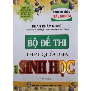 Sách - Bộ đề thi THPT Quốc gia môn Sinh học - Phan Khắc Nghệ
