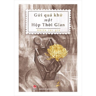 Sách _ Gửi Quá Khứ Một Hộp Thời Gian
