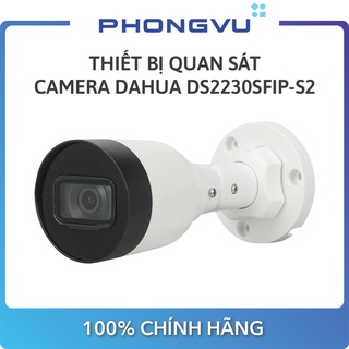 Thiết bị quan sát Camera Dahua DS2230SFIP-S2 - Bảo hành 24 tháng