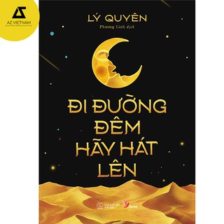 Sách - Đi Đường Đêm Hãy Hát Lên