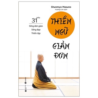 Sách Thiền Ngữ Giản Đơn - 31 Ngày Sống Đơn Giản - Sống Đẹp - Thiền Tập