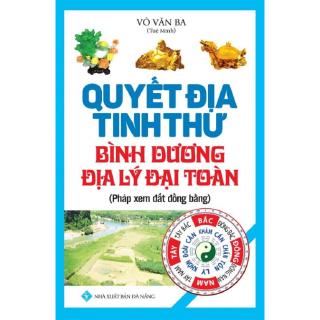 Sách - Quyết Địa Tinh Thư - Bình Dương Địa Lý Đại Toàn