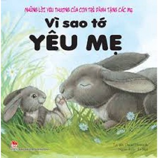 [ Sách ] Vì Sao Tớ Yêu Mẹ - Những Lời Yêu Thương Của Con Trẻ Dành Tặng Các Mẹ