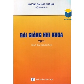 Sách - Bài Giảng Nhi Khoa - Tập 1