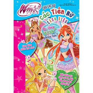 Sách - Winx club - Câu lạc bộ các tiên nữ sành điệu - Đi, cùng WinX phiêu lưu!