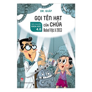 Sách - Trò Chuyện Khoa Học 4.0 - Gọi Tên Hạt Của Chúa