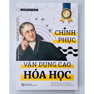 [Mã BMINCU50 giảm 50K đơn 250K] [Mã INCU50 giảm 50K đơn 150K] Sách - Chinh Phục Vận Dụng Cao Hóa Học