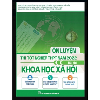 Sách - Ôn luyện thi tốt nghiệp THPT năm 2022 bài thi Khoa Học Xã Hội
