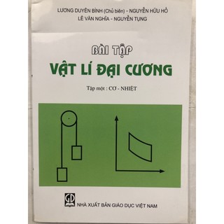 Sách - Bài tập Vật lí đại cương Tập một: Cơ - Nhiệt