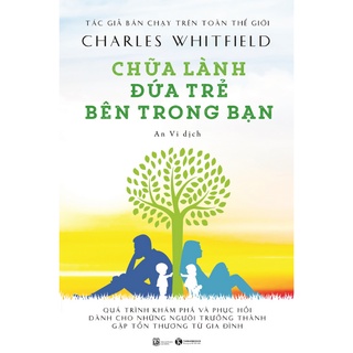 Sách - Chữa Lành Đứa Trẻ Bên Trong Bạn