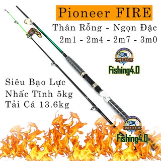 CẦN 2 KHÚC PIONEER FIRE - 2m1-2m4-2m7-3m0 - CẦN CÂU BẠO LỰC - GIÁ SINH VIÊN.
