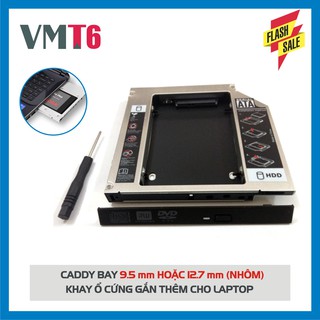 [Giá Sập Sàn] Caddy Bay HDD SSD SATA 3 9.5mm/12.7mm (NHÔM)- ổ cứng thay thế ổ DVD
