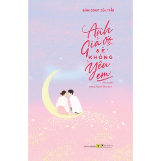 Sách - Anh Giả Vờ Sẽ Không Yêu Em