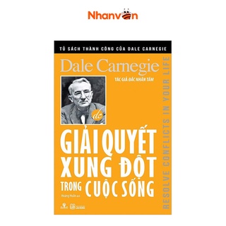 Sách - Tủ Sách Thành Công Của Dale Carnegie - Giải Quyết Xung Đột Trong Cuộc Sống - 8932000128953