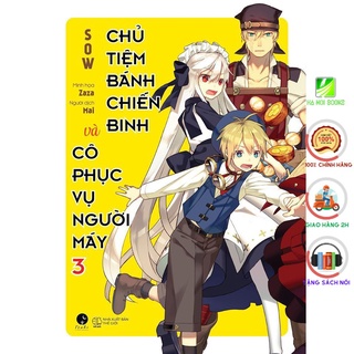 [Giao Nhanh] Sách - Chủ Tiệm Bánh Chiến Binh Và Cô Phục Vụ Người Máy (Tập 3) [AZVietNam]